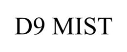 D9 MIST trademark