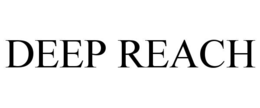 DEEP REACH trademark