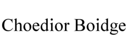 CHOEDIOR BOIDGE trademark