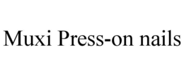 MUXI PRESS-ON NAILS trademark