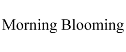 MORNING BLOOMING trademark