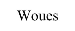 WOUES trademark