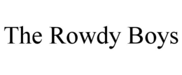 THE ROWDY BOYS trademark