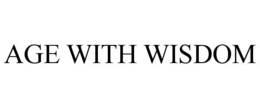 AGE WITH WISDOM trademark