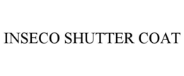 INSECO SHUTTER COAT trademark