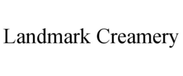 LANDMARK CREAMERY trademark
