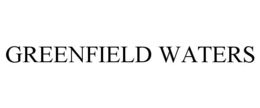 GREENFIELD WATERS trademark