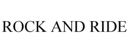 ROCK AND RIDE trademark