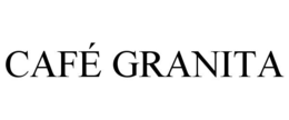 CAFÉ GRANITA trademark