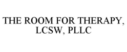 THE ROOM FOR THERAPY, LCSW, PLLC trademark