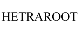 HETRAROOT trademark