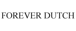 FOREVER DUTCH trademark