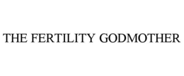 THE FERTILITY GODMOTHER trademark