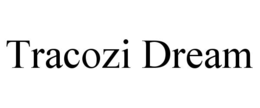 TRACOZI DREAM trademark
