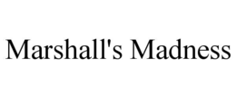 MARSHALL'S MADNESS trademark