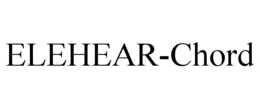 ELEHEAR-CHORD trademark