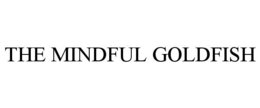THE MINDFUL GOLDFISH trademark