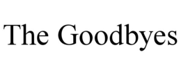 THE GOODBYES trademark