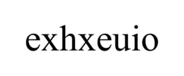 EXHXEUIO trademark
