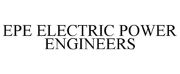 EPE ELECTRIC POWER ENGINEERS trademark