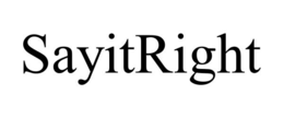SAYITRIGHT trademark