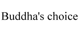 BUDDHA'S CHOICE trademark