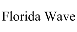 FLORIDA WAVE trademark