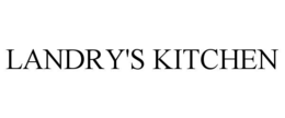 LANDRY'S KITCHEN trademark