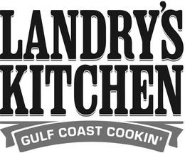 LANDRY'S KITCHEN GULF COAST COOKIN' trademark