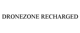 DRONEZONE RECHARGED trademark