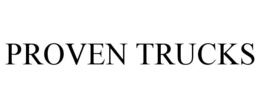 PROVEN TRUCKS trademark