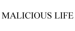 MALICIOUS LIFE trademark