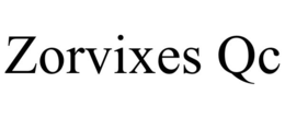 ZORVIXES QC trademark