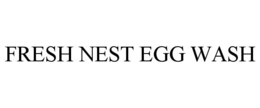 FRESH NEST EGG WASH trademark