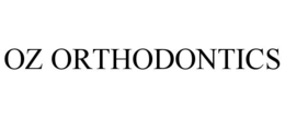 OZ ORTHODONTICS trademark