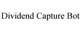 DIVIDEND CAPTURE BOT trademark