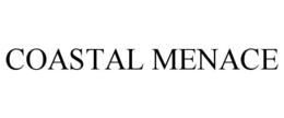 COASTAL MENACE trademark