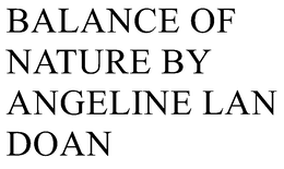 BALANCE OF NATURE BY ANGELINE LAN DOAN trademark
