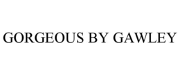 GORGEOUS BY GAWLEY trademark