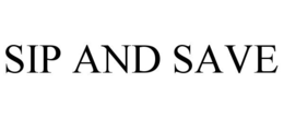 SIP AND SAVE trademark