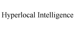 HYPERLOCAL INTELLIGENCE trademark
