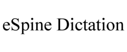 ESPINE DICTATION trademark