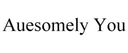 AUESOMELY YOU trademark