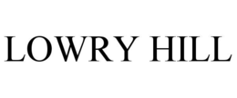 LOWRY HILL trademark