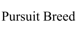PURSUIT BREED trademark