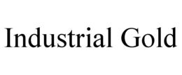INDUSTRIAL GOLD trademark