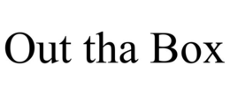 OUT THA BOX trademark