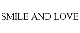 SMILE AND LOVE trademark