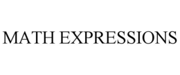 MATH EXPRESSIONS trademark