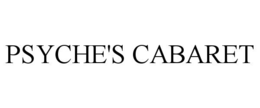 PSYCHE'S CABARET trademark